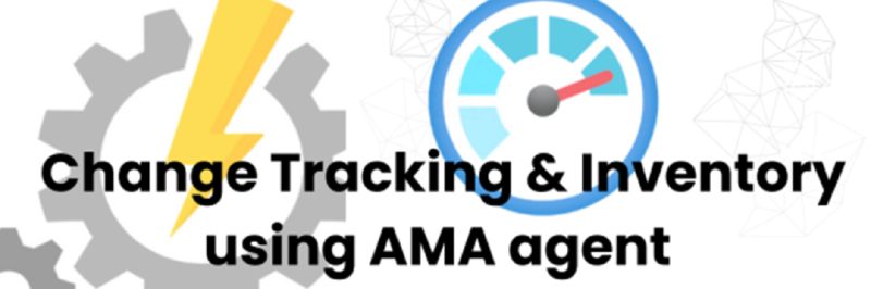 Featured image of post Frequent How-To Qestions related to Windows Change Tracking and Inventory with Azure Montior Agent